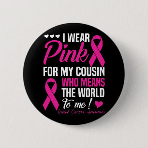 Badge Rond 5 Cm Cancer Du Sein Rose Pour Cousin Qui Signifie Monde
