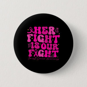 Badge Rond 5 Cm Cancer du sein Sa lutte est notre combat cancer du