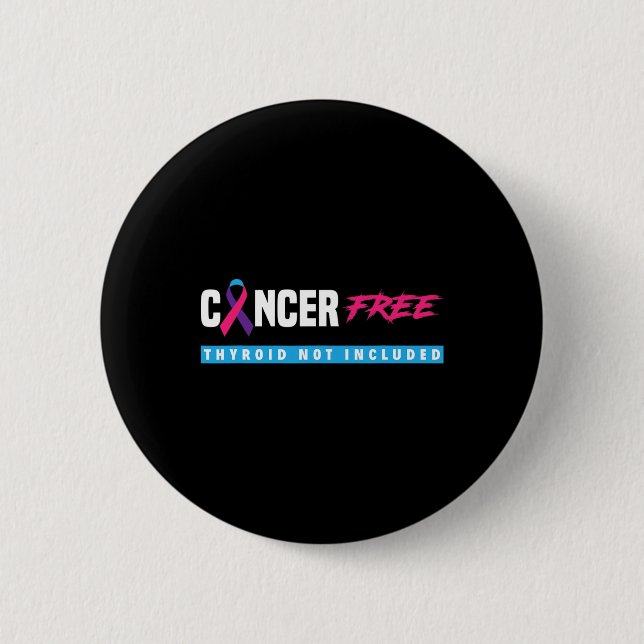 Badge Rond 5 Cm Cancer Sans Thyroïde Cancer Soutien Thyroïde Cance (Devant)