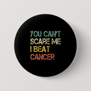 Badge Rond 5 Cm Cancer Survivor Fun Retro You Can't E Me I Beat Ca
