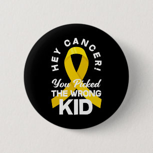 Badge Rond 5 Cm Cancer Vous Avez Choisi Le Mauvais Enfant Cancer W
