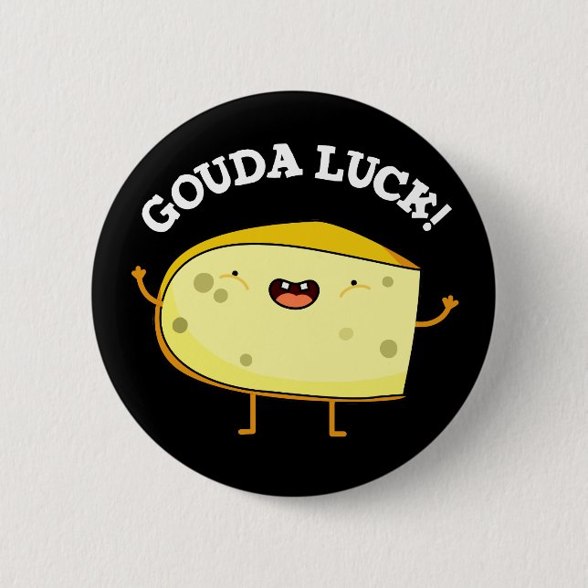 Badge Rond 5 Cm Canon à fromage amusant Gouda Luck (Devant)