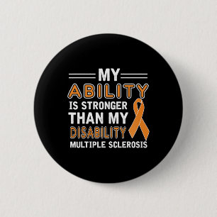 Badge Rond 5 Cm Capacité Plus forte Mon handicap Sclérose en plaqu