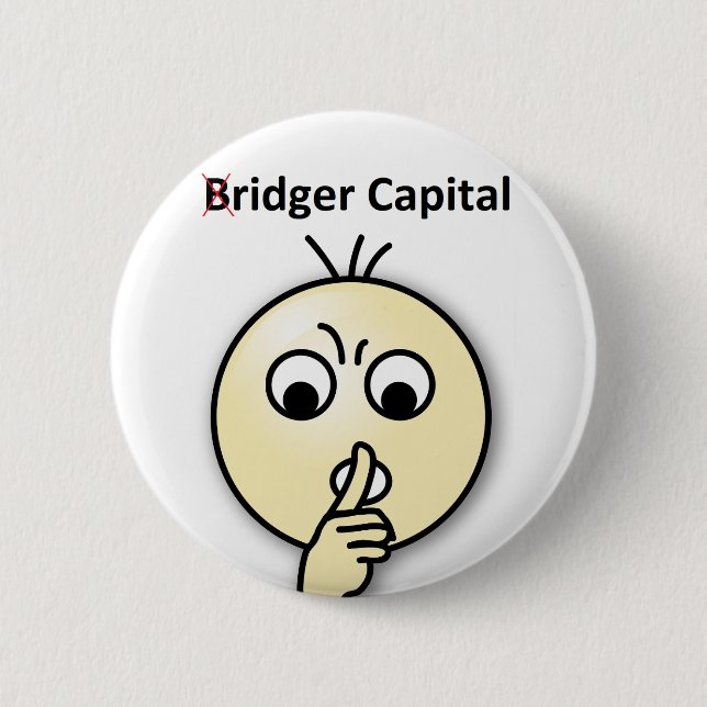 Badge Rond 5 Cm Capital de Bridger… chut (insigne) (Devant)