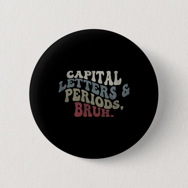 Badge Rond 5 Cm Capital Letters And Periods Bruh  (Devant)