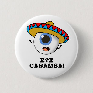 Badge Rond 5 Cm Caramba de l'oeil amusant pistolet mexicain