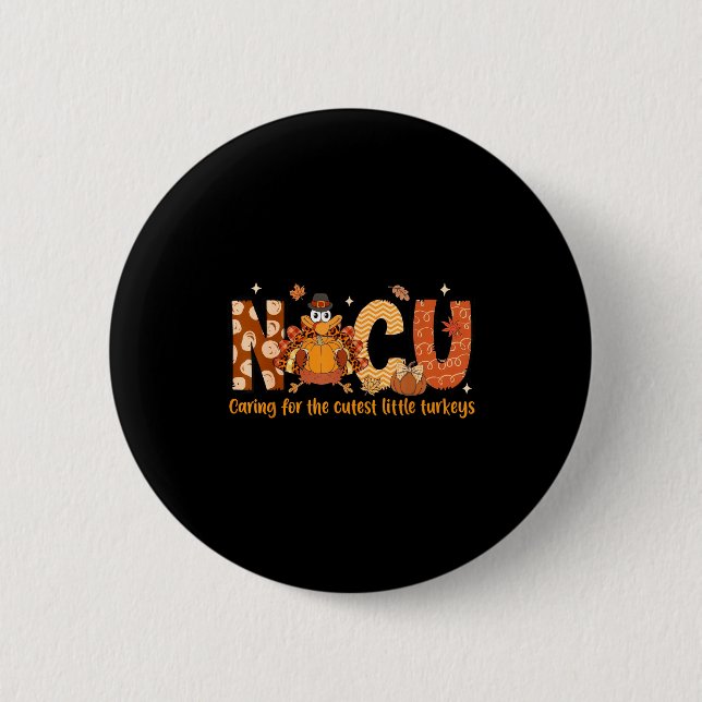 Badge Rond 5 Cm Caring For The Cutest Turkeys Nicu Nurse Thanksgiv (Devant)
