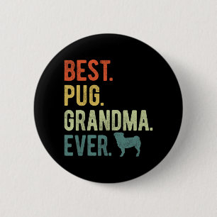 Badge Rond 5 Cm Carlin grand-mère toujours Amoureux de les chiens 