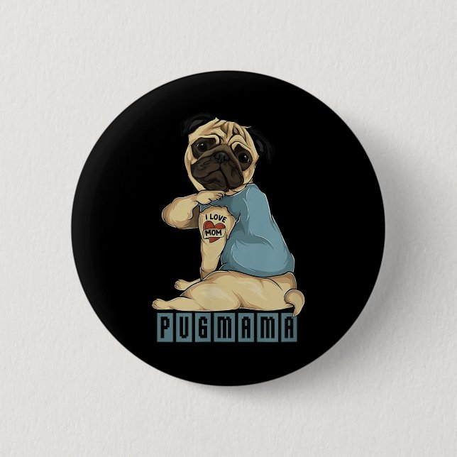 Badge Rond 5 Cm Carlin I Love Maman Tattoo Dog, Funny Mothers Day  (Devant)