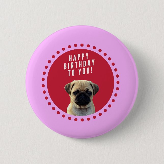 Badge Rond 5 Cm Carlin mignon Chien Chien Heureux Anniversaire Chi (Devant)