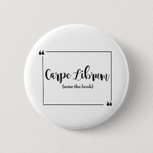 Badge Rond 5 Cm Carpe Librum