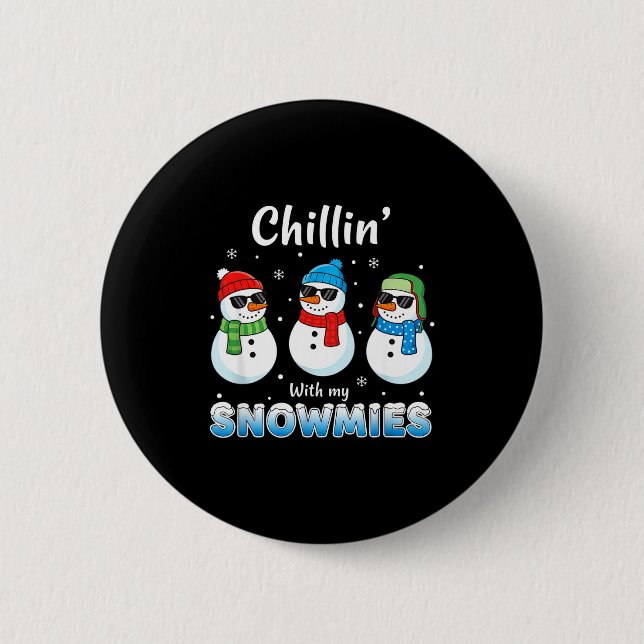 Badge Rond 5 Cm Cartoons Chillin' With My Snowmies, Funny Snowman  (Devant)
