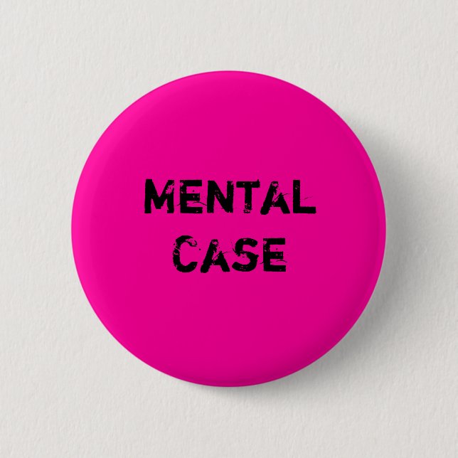 Badge Rond 5 Cm Cas mental (Devant)