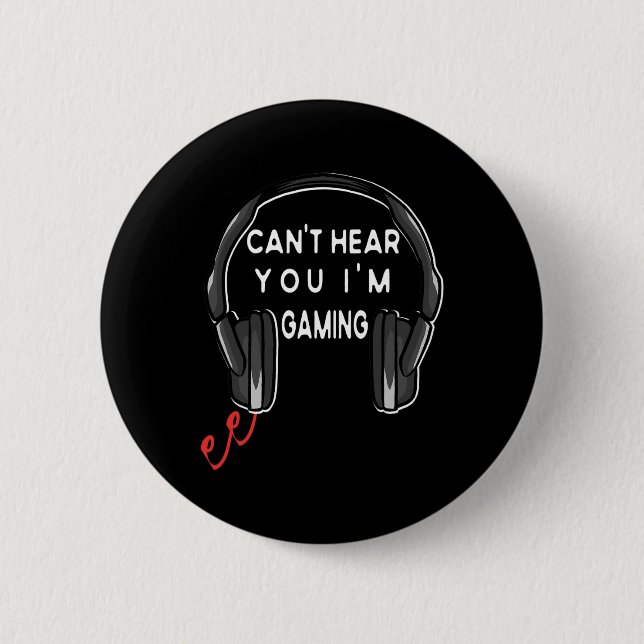 Badge Rond 5 Cm Casque de gamer drôle Impossible de vous entendre, (Devant)