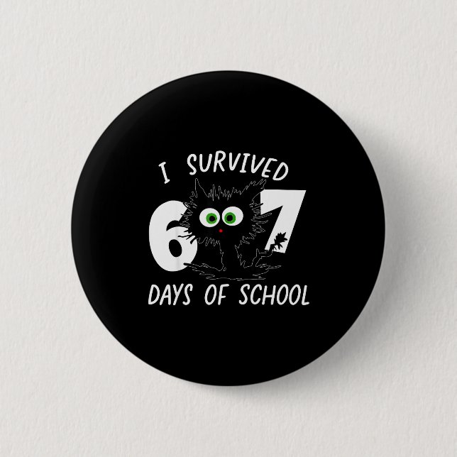 Badge Rond 5 Cm Cat I Survived 67 Days Of School Teachers Students (Devant)