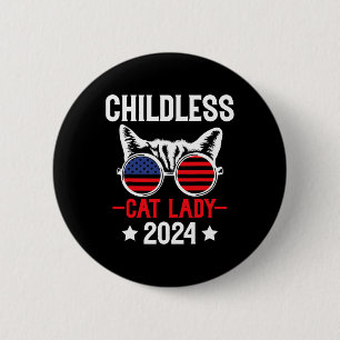 Badge Rond 5 Cm Cat Lady 2024 Élections politiques amusantes Démoc