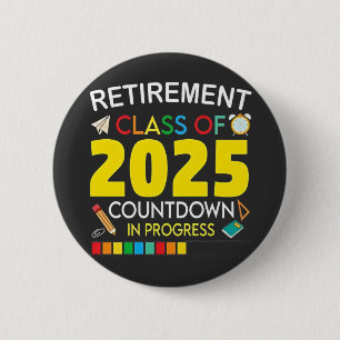 Badge Rond 5 Cm Catégorie de retraite du compte à rebours 2025 en 