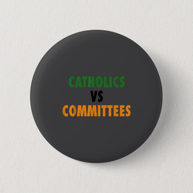 Badge Rond 5 Cm Catholiques contre comités  (Devant)