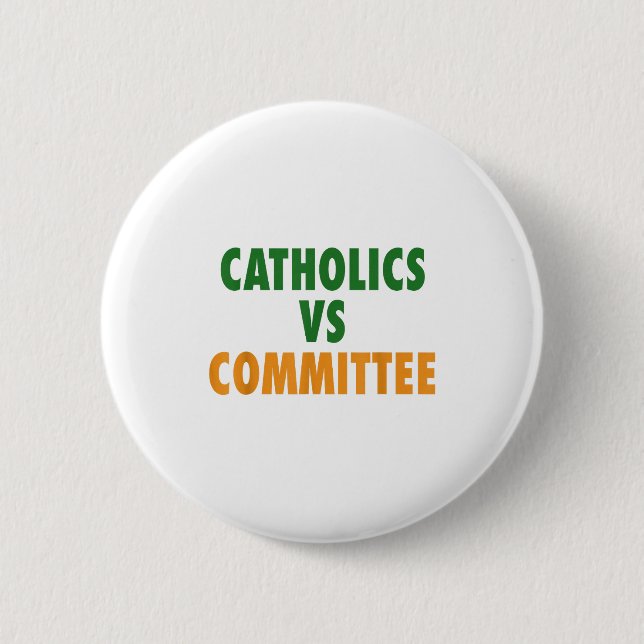 Badge Rond 5 Cm Catholiques contre comités  (Devant)