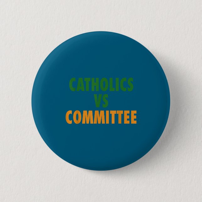 Badge Rond 5 Cm Catholiques contre comités  (Devant)