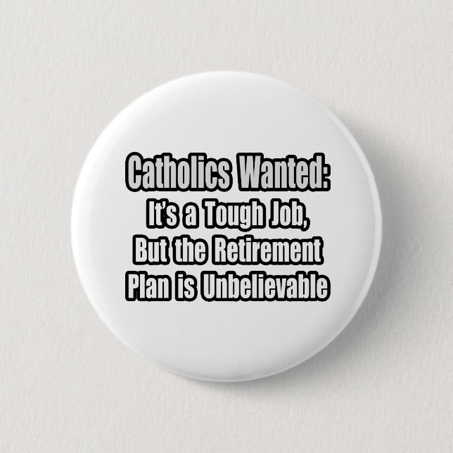 Badge Rond 5 Cm Catholiques Recherchés... (Devant)
