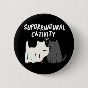 Badge Rond 5 Cm Cativité Su-purr-naturelle Blague de chat drôle Fo