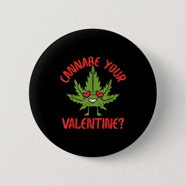 Badge Rond 5 Cm Cbe Your Valentine Weed Stoner  (Devant)