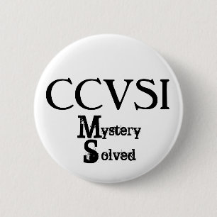 Badge Rond 5 Cm CCVSI, mystère, résolu