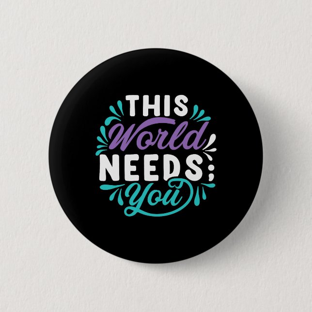 Badge Rond 5 Cm Ce Monde a Besoin de Vous Design Tri-Blend Premium (Devant)