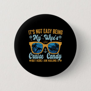 Badge Rond 5 Cm Ce n'est pas facile d'être le bonbon de croisière