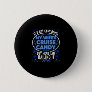 Badge Rond 5 Cm Ce n'est pas facile d'être le bonbon de croisière