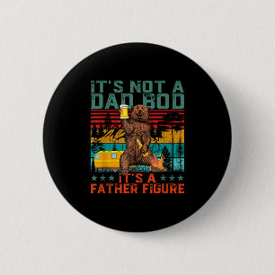 Badge Rond 5 Cm Ce N'Est Pas Un Papa Bod Son Père Figure Drôle Our