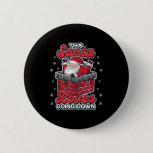 Badge Rond 5 Cm Ce Père Noël Aime Faire Tomber Drôle Père Des Homm