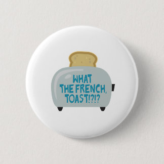 Badge Rond 5 Cm ce que le toast français
