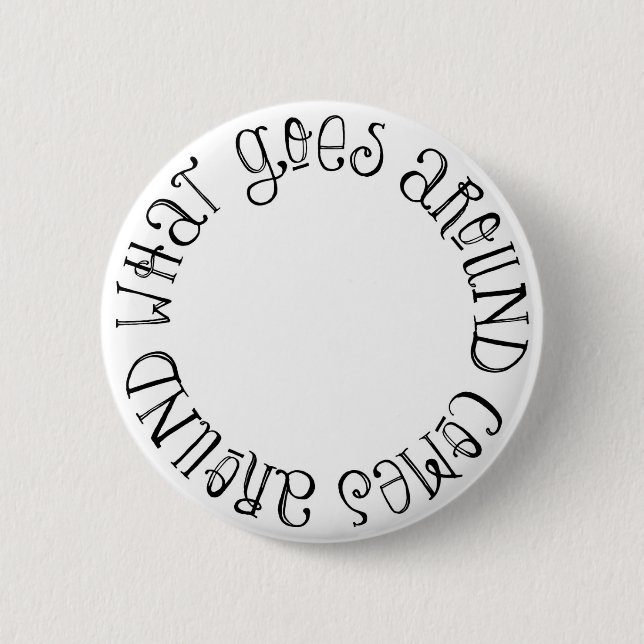 Badge Rond 5 Cm Ce qui circule vient autour (Devant)