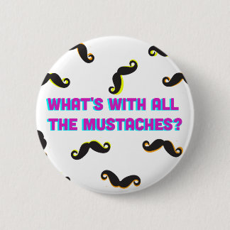 Badge Rond 5 Cm ce qui est avec tout le bouton de moustaches