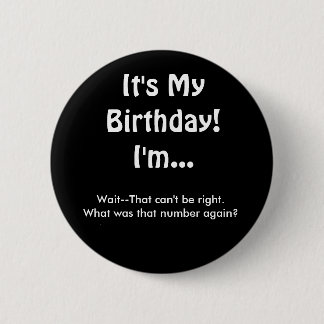 Badge Rond 5 Cm Ce qui est ce bouton d'anniversaire de nombre