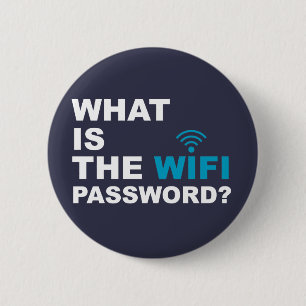 Badge Rond 5 Cm Ce qui est le mot de passe de WIFI drôle