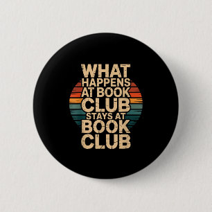 Badge Rond 5 Cm Ce qui se passe au club de lecture reste au club d