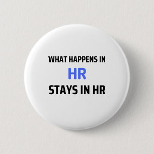 Badge Rond 5 Cm Ce Qui Se Passe En RH Reste Dans HR 2