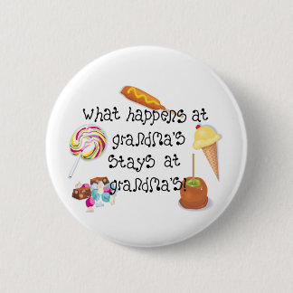 Badge Rond 5 Cm Ce qui se produit chez Grandma&apos ; s RESTE chez