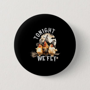 Badge Rond 5 Cm Ce Soir, Nous Volons Drôle Poulet Saison Soky Agri