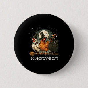 Badge Rond 5 Cm Ce Soir, Nous Volons Drôle Poulet Saison Soky Agri
