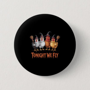 Badge Rond 5 Cm Ce Soir, Nous Volons Drôle Sorcière Poulet Hallowe