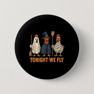Badge Rond 5 Cm Ce Soir, Nous Volons Drôle Sorcière Poulet Hallowe