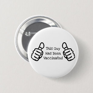 Badge Rond 5 Cm "Ce Type A Été Vacciné" Pouce Haut Bouton
