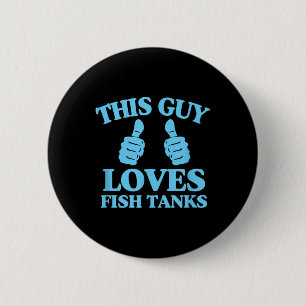 Badge Rond 5 Cm Ce type adore les aquariums drôle amateur d'aquari