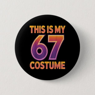 Badge Rond 5 Cm Ceci est mon costume de Halloween 67 numéro 6 7 Me