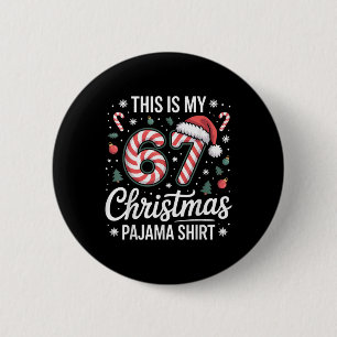 Badge Rond 5 Cm Ceci est mon pyjama de Noël 67 67 mème Gen Alpha g