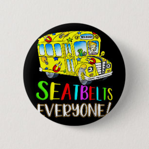 Badge Rond 5 Cm Ceintures de sécurité à tous Fun Magic School Bus 